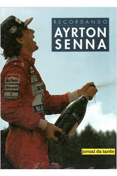 Recordando Ayrton Senna