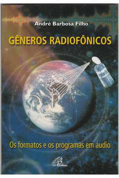 Generos Radiofonicos: os Formatos e os Programas Em Audio