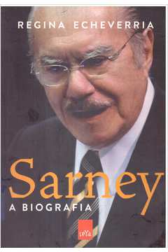 Sarney: a Biografia