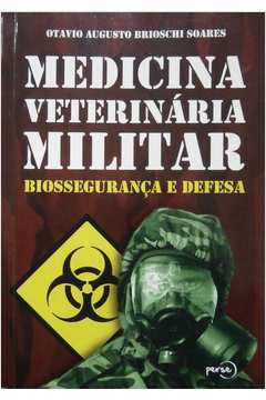 Medicina Veterinária Militar: Biossegurança e Defesa