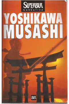  Musashi: a Terra, a agua e o Fogo: 9788574481661: Eiji  Yoshikawa: Books