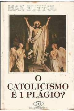O Catolicismo é 1 Plágio ?