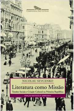 Literatura Como Missão: Tensões Sociais e Criação Cultural....