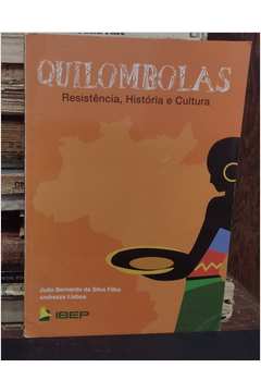 Quilombolas: Resistência, História e Cultura