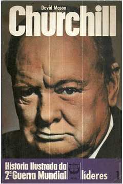 Churchill História Ilustrada da 2ª Guerra Mundial