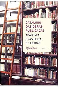 Catálogo das Obras Publicadas - Academia Brasileira de Letras