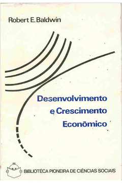 Desenvolvimento e Crescimento Econômico