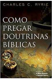 Como Pregar Doutrinas Biblicas de Charles C Rurie pela Mundo Cristão (2007)

