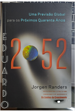 2052 - uma Previsão Global para os Próximos Quarenta Anos