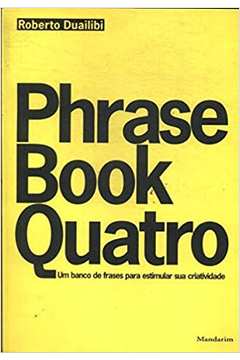 Phrase Book Quatro - um Banco de Frases para Estimular Sua Criatividad