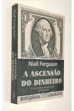 Calaméo - A Ascensao Do Dinheiro Niall Ferguson