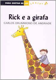 Rick e a Girafa - para Gostar de Ler Júnior