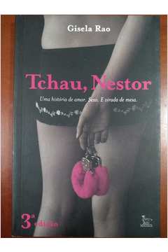 Tchau, Nestor - uma História de Amor, Sexo e Virada de Mesa