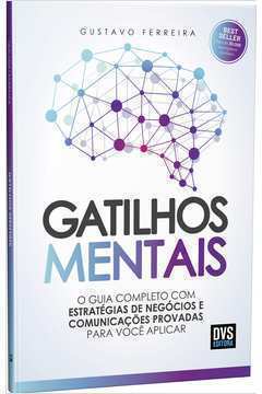  Gatilhos Mentais - O Guia Completo com Estrategias de Negocios  e Comunicacoes Provadas Para Voce Aplicar (Em Portugues do Brasil) : DVS  EDITORA