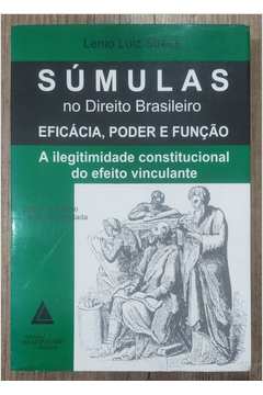 Súmulas no Direito Brasileiro - Eficácia, Poder e Função