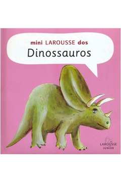 Mini Larousse dos Dinossauros