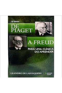 Livro De Piaget a Freud Leandro de Lajonqui re Estante Virtual