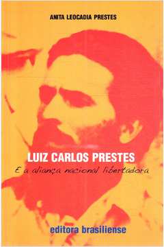 Luiz Carlos Prestes e a Aliança Nacional Libertadora