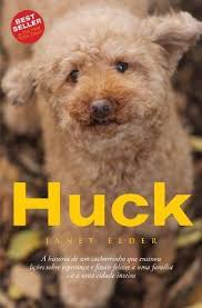 Huck a Historia de um Cachorrinho Que Ensinou Lições Sobre Esperança..