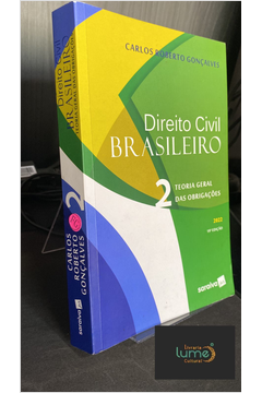 Direito Civil Brasileiro - Teoria Geral das Obrigações - Vol. 2