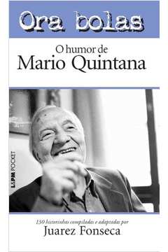 Ora Bolas - o Humor de Mario Quintana