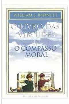 Livro das Virtudes - Volume Ii: o Compasso Moral