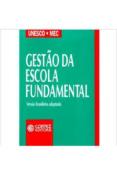 Gestão da Escola Fundamental Versão Brasileira Adaptada