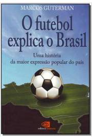 O Futebol Explica o Brasil
