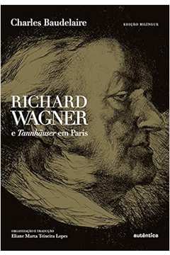 Richard Wagner e Tannhäuser Em Paris