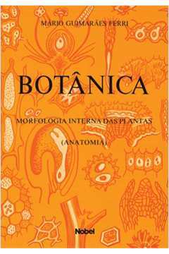 Botanica - Morfologia Interna das Plantas