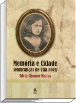 Memória e Cidade Lembranças de Vila Nova