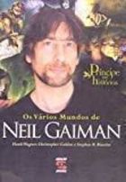 Príncipe de Histórias - os Vários Mundos de Neil Gaiman