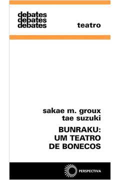 Bunraku: um Teatro de Bonecos