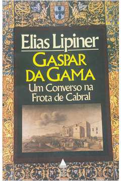 Gaspar da Gama: um Converso na Frota de Cabral