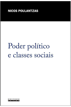 Poder Político e Classes Sociais