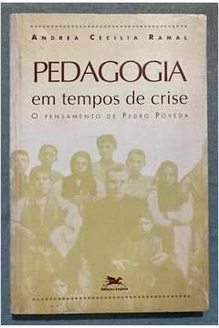 Pedagogia Em Tempos de Crise - o Pensamento de Pedro Poveda