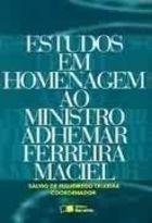Estudos Em Homenagem ao Ministro Adhemar Ferreira Maciel