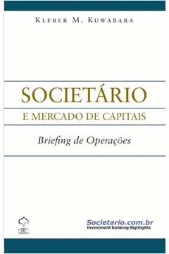 Societário e Mercado de Capitais Briefing de Operações
