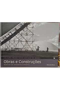 Obras e Construções, Marcos do Desenvolvimento