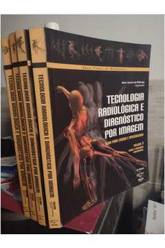 Tecnologia Radiológica e Diagnóstico por Imagem - 4 Volumes