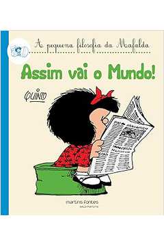 Assim Vai o Mundo! a Pequena Filosofia da Mafalda