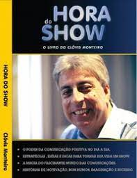 Hora do Show o Livro do Clóvis Monteiro