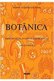 Botânica - Morfologia Interna das Plantas Anatomia