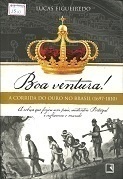 Boa Ventura! a Corrida do Ouro no Brasil (1697-1810)