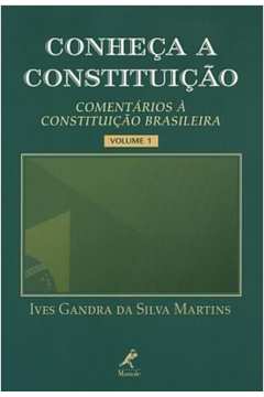 Conheça a Constituição: Comentários à Constituição Brasileira - Vol. 1