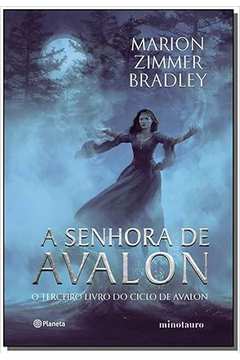 A Senhora de Avalon: o Terceiro Livro do Ciclo de Avalon