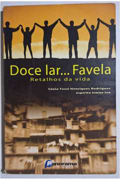Doce Lar... Favela Retalhos da Vida