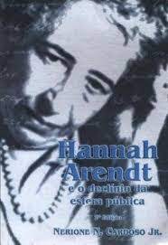 Hannah Arendt e o Declínio da Esfera Pública