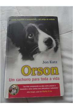 Orson um Cachorro para Toda Vida