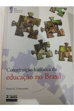 Constituição Histórica da Educação no Brasil